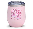 Related Product Image for WINE TUMBLER LET THE GOOD TIMES ROLL 