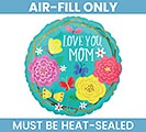 9&quot;FLAT LOVE YOU MOM PRETTY FLOWERS