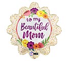 18&quot; SATIN BEAUTIFUL MOM FLOWERS SHAPE