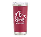 I&#39;M YOURS NO REFUND STAINLESS TUMBLER