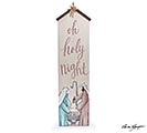 OH HOLY NIGHT HOLY FAMILY PORCH SIGN