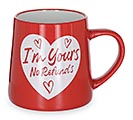 Related Product Image for MUG VALENTINE I&#39;M YOURS NO REFUNDS 